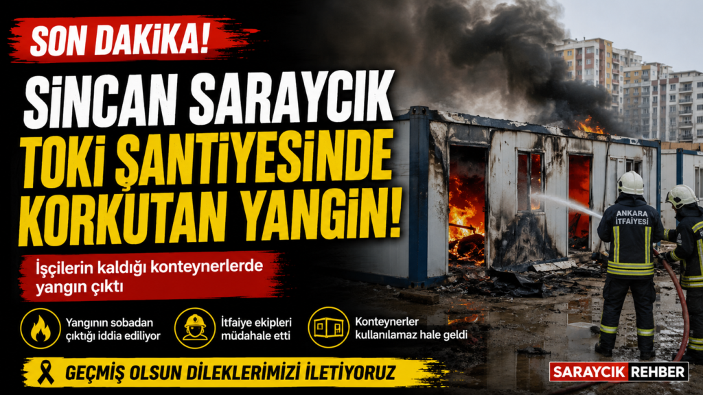 Sincan Saraycık TOKİ Şantiyesinde Korkutan Yangın!