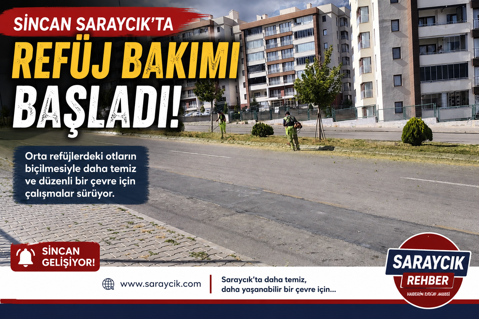Sincan Saraycık’ta Orta Refüjlerde Ot Biçme Çalışmaları Başladı