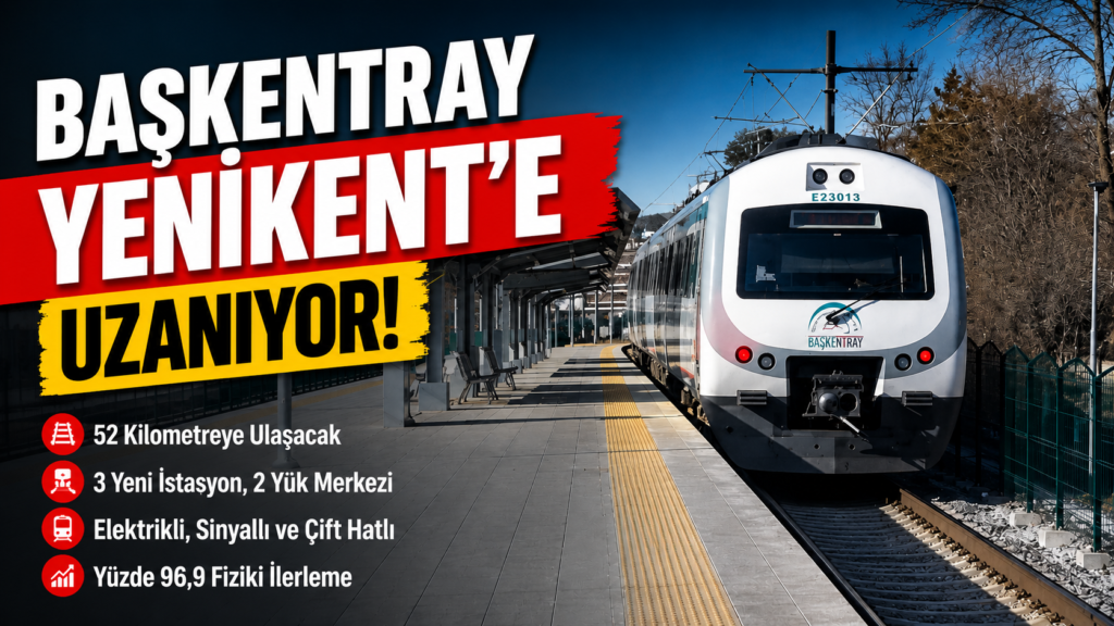Başkentray Yenikent’e Uzanıyor!