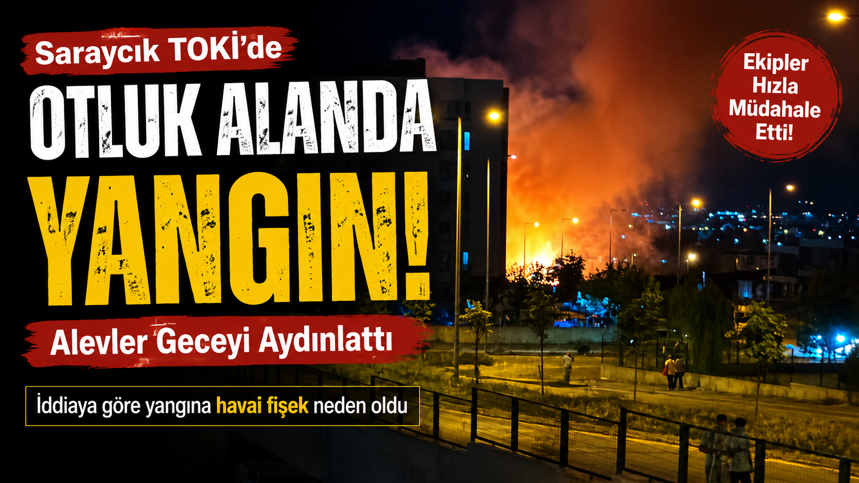 Saraycık TOKİ’de Otluk Alanda Yangın!