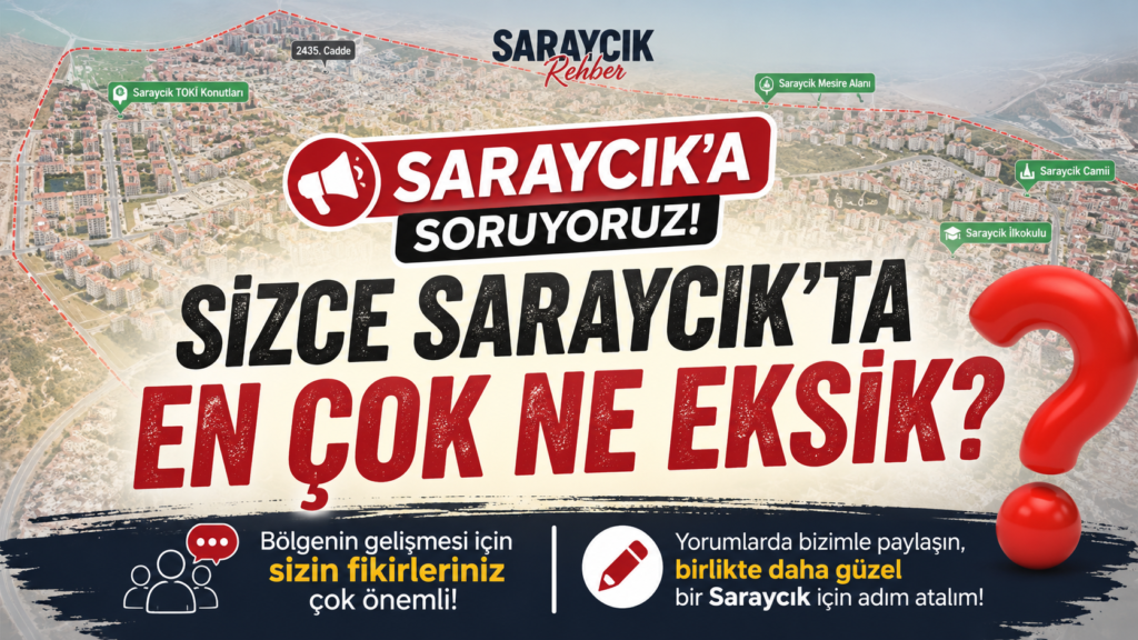 Saraycık’a Soruyoruz.