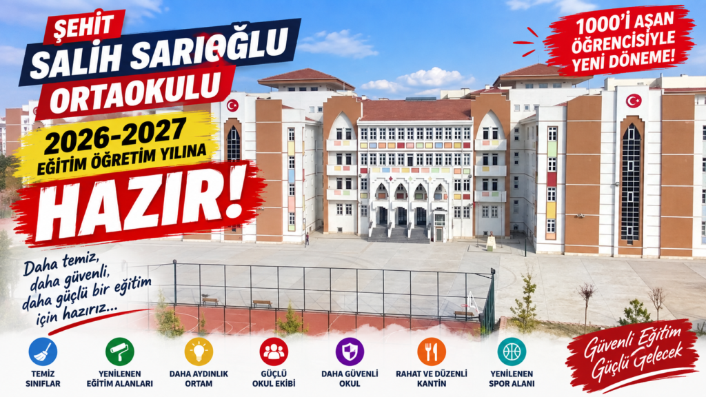 Şehit Salih Sarıoğlu Ortaokulu 2026-2027 Eğitim Yılına Hazır