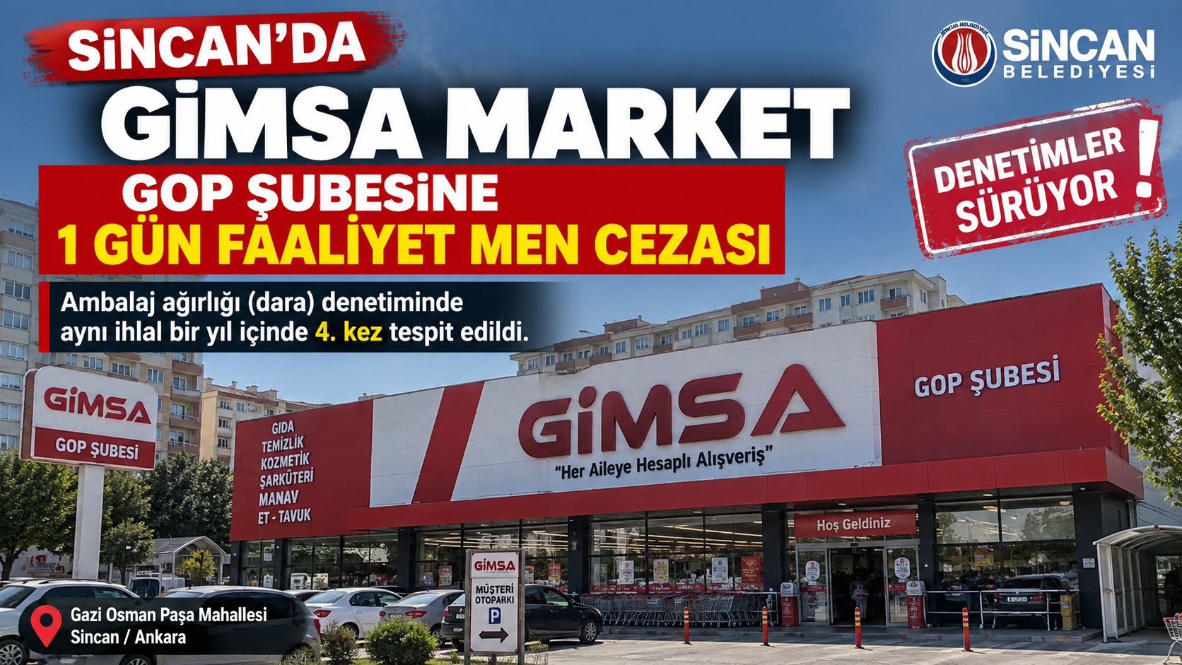Sincan’da Market Denetimi: Gimsa Market’e 1 Günlük Faaliyet Men Cezası